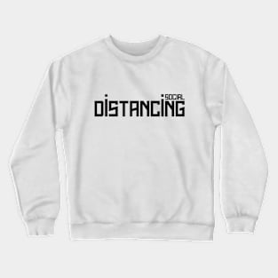 Social Distancing Crewneck Sweatshirt